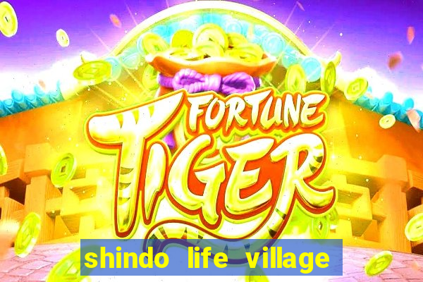 shindo life village blaze private server codes